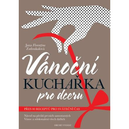 Vánoční kuchařka pro dceru - Jana Florentýna Zatloukalová