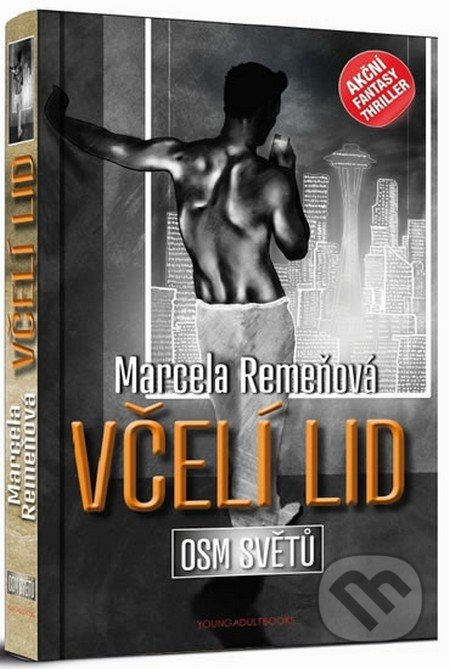 Osm světů 2 - Včelí lid - Marcela Remeňová