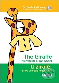 O žirafě, která si chtěla koupit košili / The Giraffe That Wanted To Buy A Shirt - kniha z kategorie Pohádky