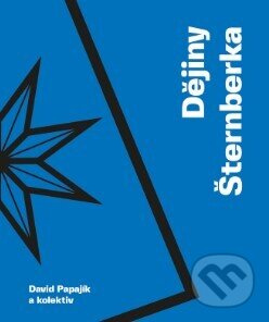 Dějiny Šternberka - David Papajík a kolektiv - kniha z kategorie Historie