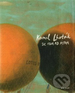 Sic Itur Ad Astra - Kamil Lhoták