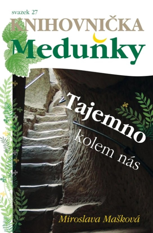 Tajemno kolem nás -  Miroslava Mašková