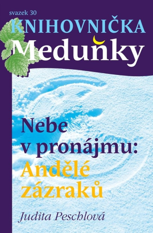 Nebe v pronájmu: Andělé zázraků -  Judita Peschlová