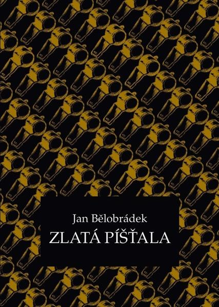 Zlatá píšťala (Příběh ze života fotbalových rozhodčích v divokých devadesátkách) - kniha z kategorie Spoločenská beletria