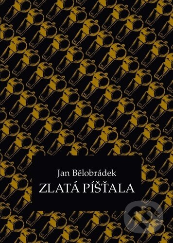 Zlatá píšťala (Příběh ze života fotbalových rozhodčích v divokých devadesátkách) - kniha z kategorie Spoločenská beletria
