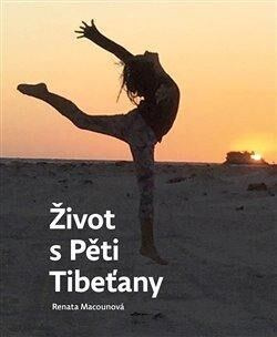 Život s Pěti Tibeťany - Renata Macounová