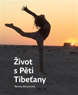 Život s Pěti Tibeťany - Renata Macounová