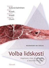 Volba lidskosti - Veronika Sušová Salminen, Michal Rusek, Radomil Hradil, Sebastian Chum