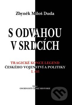 S odvahou v srdcích - Zbyněk Miloš Duda