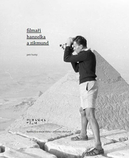 Filmaři Hanzelka a Zikmund - Petr Horký