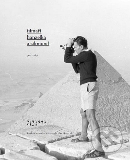 Filmaři Hanzelka a Zikmund - Petr Horký