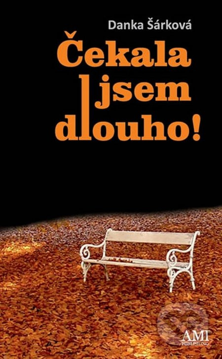 Čekala jsem dlouho! - Danka Šárková - kniha z kategorie Beletrie