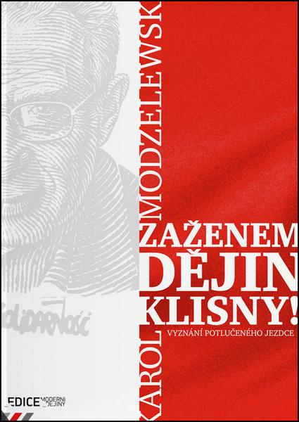 Zaženem dějin klisny! - Karol Modzelewski