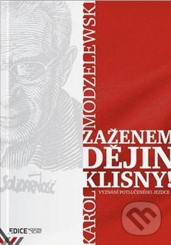 Zaženem dějin klisny! - Karol Modzelewski