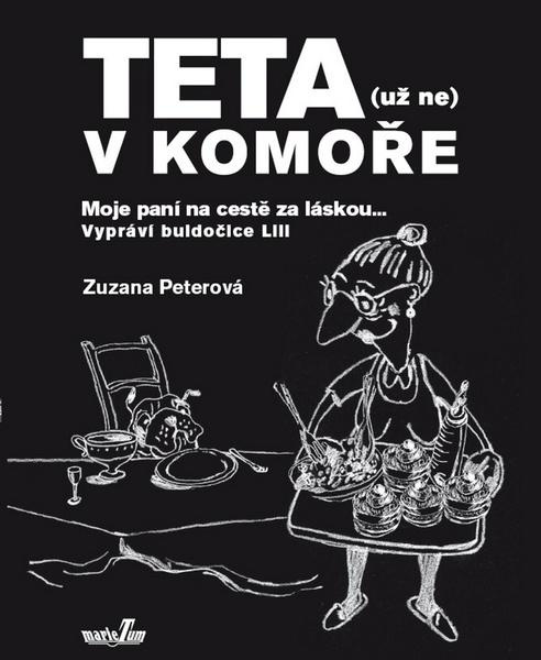 Teta (už ne) v komoře - Zuzana Peterová