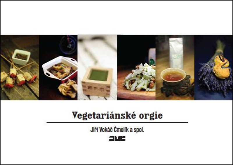 Vegetariánské orgie - Jiří Vokáč Čmolík - kniha z kategorie Kuchařky