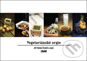 Vegetariánské orgie - Jiří Vokáč Čmolík - kniha z kategorie Kuchařky