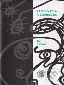 Zachvívadla a čmároděje - Jan Kohout