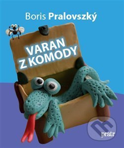 Varan z komody - Boris Pralovszký