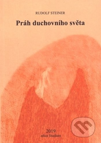 Práh duchovního světa (Aforistické výklady (Výsledky duchovněvědného bádaní o vývoji lidstva)) - kniha z kategorie Náboženská literatura