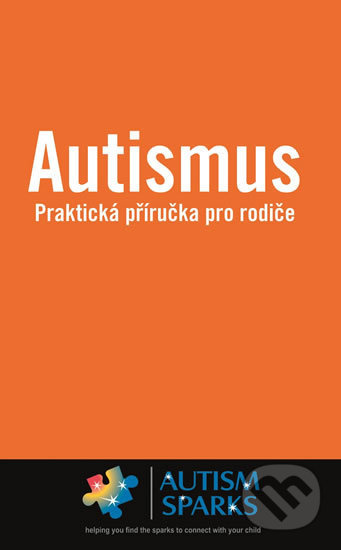 Autismus - Praktická příručka pro rodiče