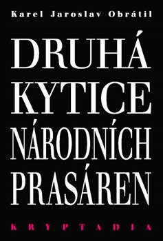 Druhá Kytice národních prasáren - Kryptadia II. - Karel Jaroslav Obrátil