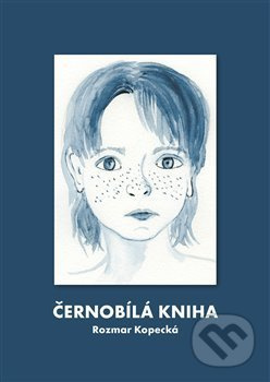 Černobílá kniha - Rozmar Kopecká
