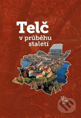 Telč v průběhu staletí