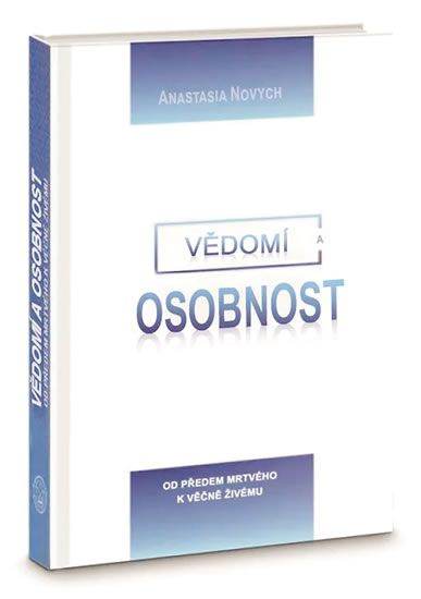 Vědomí a Osobnost - Anastasia Novych