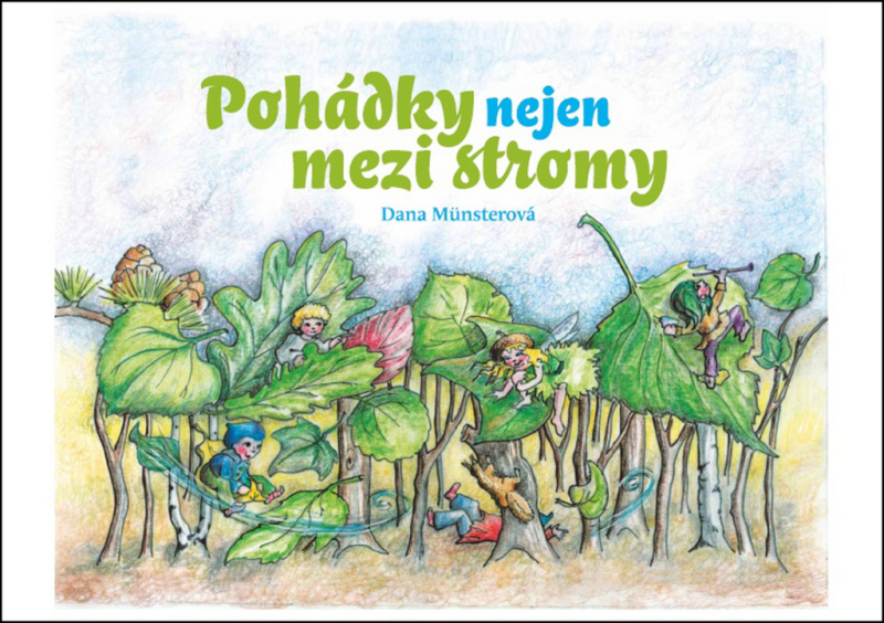 Pohádky nejen mezi stromy - Dana Münsterová