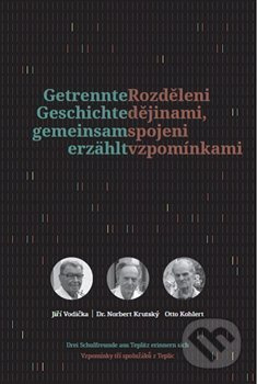 Rozděleni dějinami, spojeni vzpomínkami - kol.