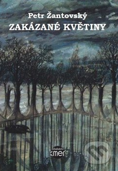 Zakázané květiny - Petr Žantovský