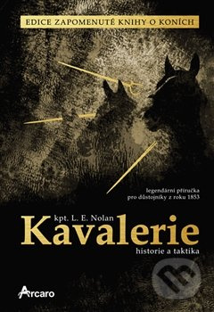 Kavalerie – historie a taktika - L. E. Nolan