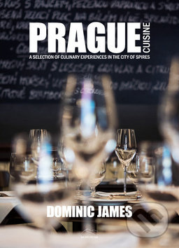 Prague cuisine (A Selection of Culinary Experiences in the City of Spires) - kniha z kategorie Česká kuchyně