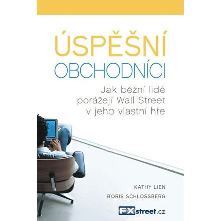 Úspěšní obchodníci - Jak běžní lidé porážejí Wall Street v jeho vlastní hře