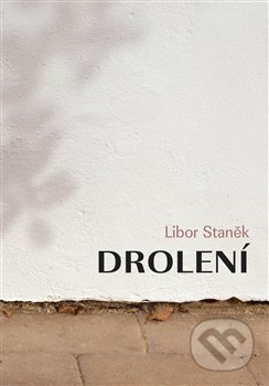 Drolení - Libor Staněk - kniha z kategorie Poezie