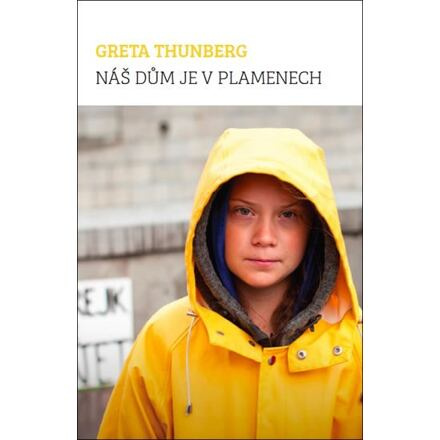 Náš dům je v plamenech - Greta Thunberg