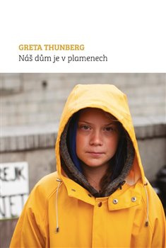 Náš dům je v plamenech - Greta Thunberg
