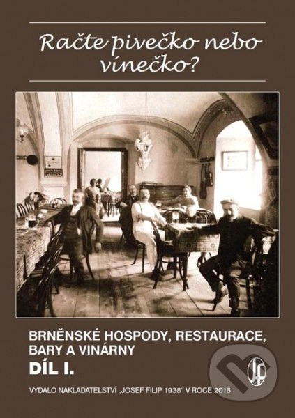 Račte pivečko nebo vínečko? (Brněnské hospody, restaurace, bary a vinárny) - kniha z kategorie Historie