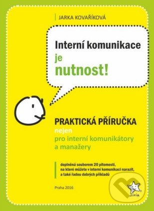 Interní komunikace je nutnost! - Jarka Kovaříková