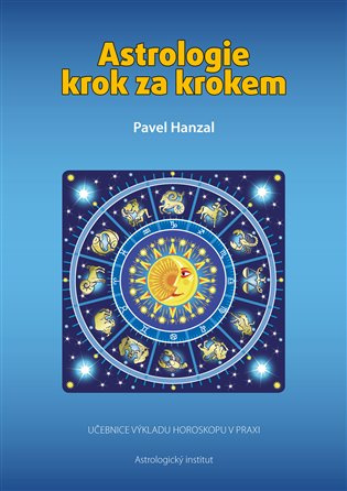 Astrologie krok za krokem - Pavel Hanzal - kniha z kategorie Astrologie