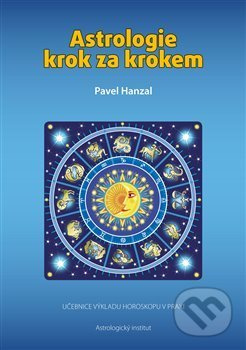 Astrologie krok za krokem - Pavel Hanzal - kniha z kategorie Astrologie