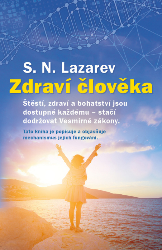 Zdraví člověka (Štěstí, zdraví a bohatství jsou dostupné každému - stačí dodržovat Vesmírné zákony) - kniha z kategorie Seberozvoj