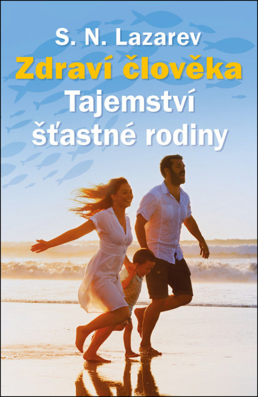 Zdraví člověka (Tajemství šťastné rodiny) - S. N. Lazarev - kniha z kategorie Seberozvoj