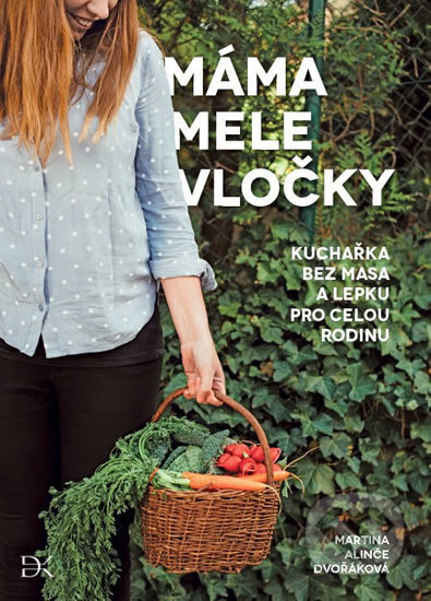 Máma mele vločky - Martina Dvořáková