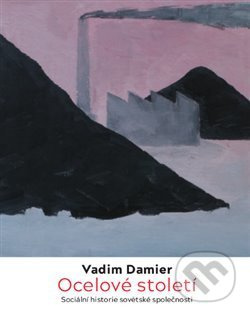Ocelové století - Vadim Damier