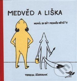 Medvěd a liška - Tereza Ščerbová