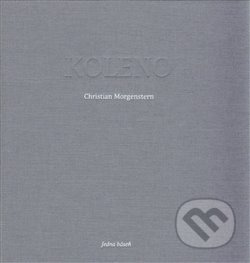 Koleno - Christian Morgenstern, Markéta Prachatická