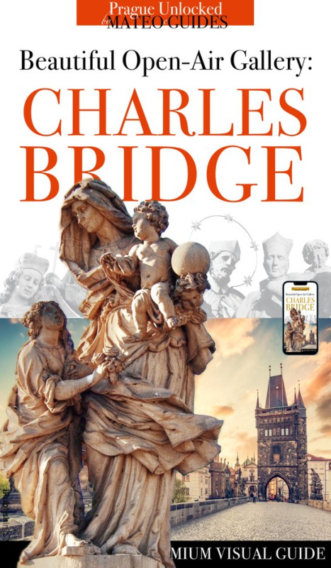 Who’s Who on Prague’s Charles Bridge - Stories of Statues and Saints -  Lubor Matěj