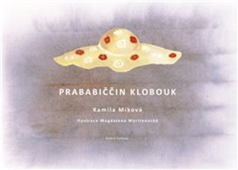 Prababiččin klobouk - Kamila Míková
